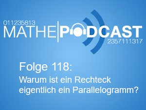 Warum ist ein Rechteck eigentlich ein Parallelogramm? – Fragen einer Schülerin