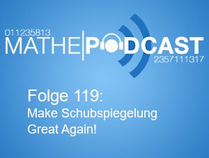 Schubspiegelung: Verständnisprobleme abschieben. Make Schubspiegelung Great Again!