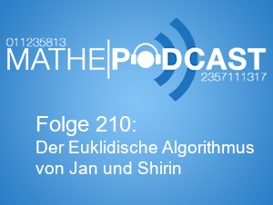 Der Euklidische Algorithmus von Jan und Shirin