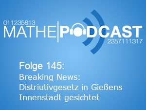 Breaking News: Distributivgesetz in Gießens Innenstadt gesichtet