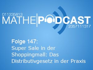 Super Sale in der Shoppingmall: Das Distributivgesetz in der Praxis