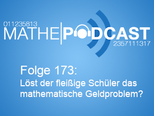 Löst der fleißige Schüler das mathematische Geldproblem?