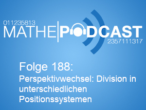 Perspektivenwechsel: Division in unterschiedlichen Positionssystemen