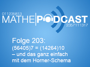 (56405)7 = (14264)10 – und das ganz einfach mit dem Horner-Schema