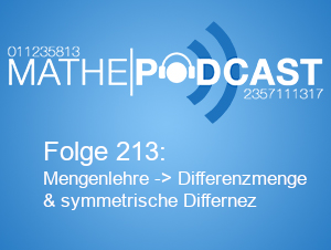 Mengenlehre – Differenzmenge & Symmetrische Differenz
