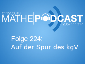 Vielfältige Mathematik: Auf der Spur des kleinsten gemeinsamen Vielfachen