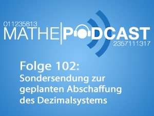 Sondersendung zur geplanten Abschaffung des Dezimalsystems