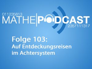 Auf Entdeckungsreisen im Achtersystem
