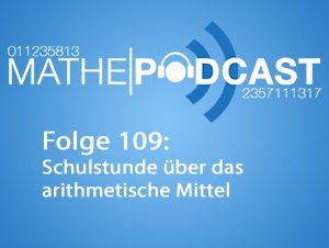 Schulstunde über das arithmetische Mittel