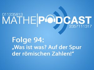 „Was ist was? Auf der Spur der römischen Zahlen!“