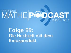 Die Hochzeit mit dem Kreuzprodukt
